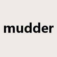 mudder是什么意思
