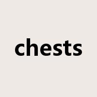 chests是什么意思