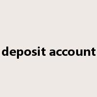 deposit account是什么意思
