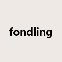 fondling是什么意思