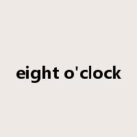 eight o'clock是什么意思