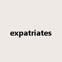 expatriates是什么意思