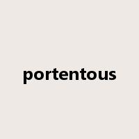 portentous是什么意思
