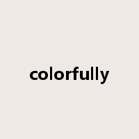 colorfully是什么意思