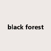 black forest是什么意思