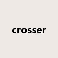 crosser是什么意思