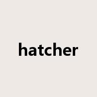 hatcher是什么意思