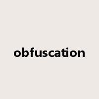 obfuscation是什么意思