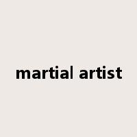 martial artist是什么意思