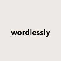 wordlessly是什么意思