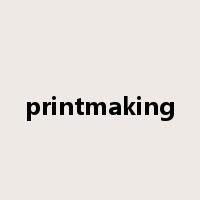 printmaking是什么意思