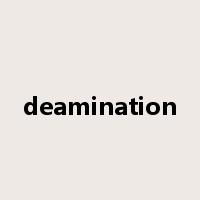deamination是什么意思