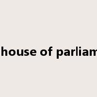 the house of parliament是什么意思