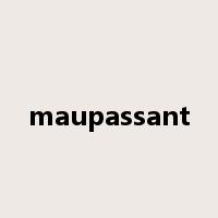 maupassant是什么意思