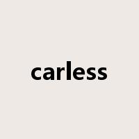 carless是什么意思