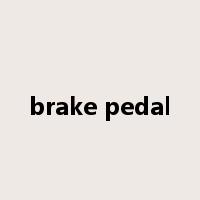 brake pedal是什么意思