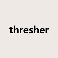 thresher是什么意思