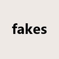 fakes是什么意思