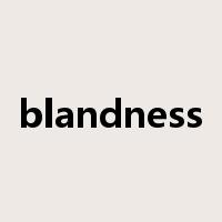 blandness是什么意思