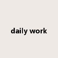 daily work是什么意思