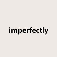 imperfectly是什么意思