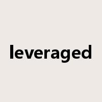 leveraged是什么意思