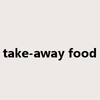 take-away food是什么意思