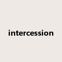 intercession是什么意思