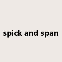 spick and span是什么意思