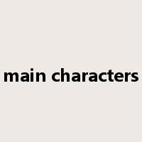 main characters是什么意思