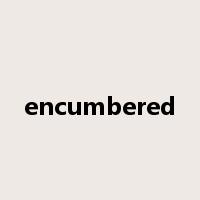 encumbered是什么意思