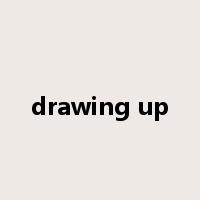drawing up是什么意思