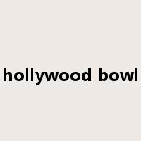 hollywood bowl是什么意思