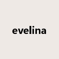 evelina是什么意思