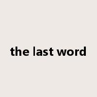 the last word是什么意思