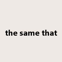 the same that是什么意思