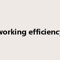 working efficiency是什么意思