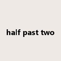 half past two是什么意思