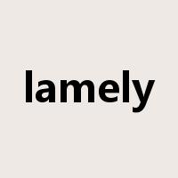 lamely是什么意思
