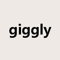 giggly是什么意思