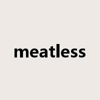 meatless是什么意思