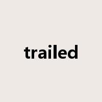 trailed是什么意思