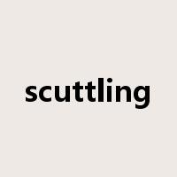 scuttling是什么意思