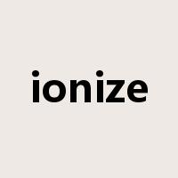 ionize是什么意思