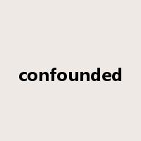 confounded是什么意思