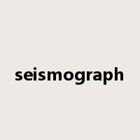 seismograph是什么意思