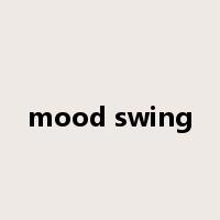 mood swing是什么意思