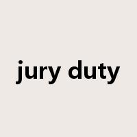 jury duty是什么意思