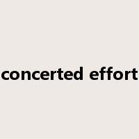 concerted effort是什么意思