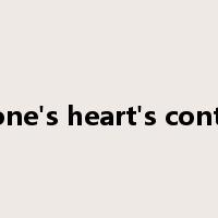 to one's heart's content是什么意思